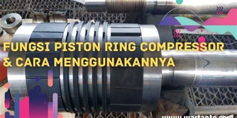 ring compressor adalah|10 Cara Penggunaan Piston Ring Compressor : General Tips